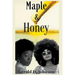 Maple and Honey