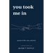 You Took Me In: An Anthology of Selected Verse