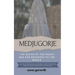 Medjugorje: The Queen of Peace and Her Messages to the World: Includes interviews with visionaries, pilgrims' testimonies, miracles, and the Virgin Ma