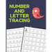 Number and Letter Tracing: Alphabet and Number Tracing Books Workbook for Preschoolers Kindergarten and Kids Ages 3-5 (Volume 3)