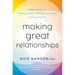 Making Great Relationships: Simple Practices for Solving Conflicts, Building Connection, and Fostering Love