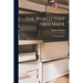 The World That Fred Made; an Autobiography