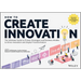 How to Create Innovation: The Ultimate Guide to Proven Strategies and Business Models to Drive Innovation and Digital Transformation