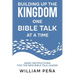 Building Up The Kingdom One Bible Talk At A Time: Basic Instructions for the New Bible Talk Leader