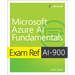 Exam Ref Ai-900 Microsoft Azure AI Fundamentals