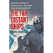 The Far Distant Ships: An Official Account of Canadian Naval Operations in the Second World War