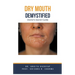 Dry mouth Demystified: Doctor's Secret Guide