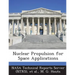 Nuclear Propulsion for Space Applications