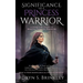 Significance of a Princess Warrior