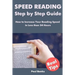 Speed Reading Step by Step Guide: How to Increase Your Reading Speed in Less than 24 Hours