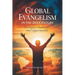 Global Evangelism in the 21st Century, Strategies, Challenges, and Opportunities