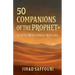 50 Companions of the Prophet ﷺ Rarely Mentioned in Books