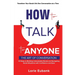 How to Talk to Anyone: The Art of Conversation: 10 Steps to Building Unbreakable Bonds and Navigating Social Situations with Confidence and Ease. Tran