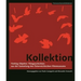 Kollektion [German-Language Edition]: Fünfzig Objekte: Filmgeschichten Aus Der Sammlungâ Des Österreichischen Filmmuseums