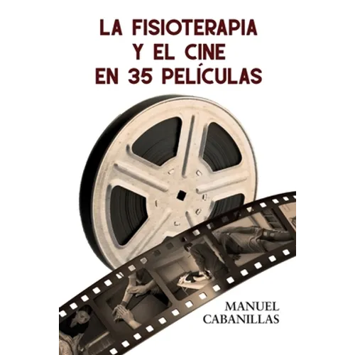 La Fisioterapia Y El Cine En 35 Películas
