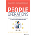 People Operations: Automate Hr, Design a Great Employee Experience, and Unleash Your Workforce