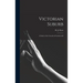 Victorian Suburb; a Study of the Growth of Camberwell
