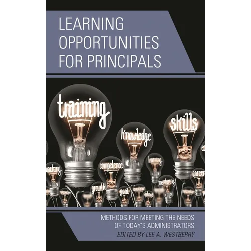Learning Opportunities for Principals: Methods for Meeting the Needs of Today's Administrators