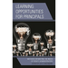 Learning Opportunities for Principals: Methods for Meeting the Needs of Today's Administrators