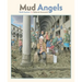 Mud Angels