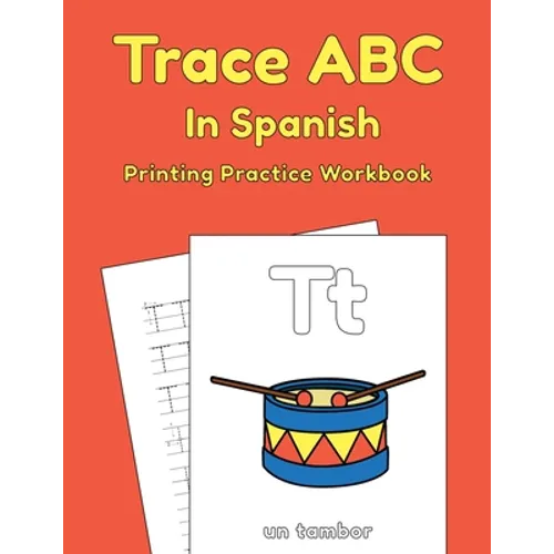 Trace ABC In Spanish: Printing Practice Workbook: Traceable Alphabet Worksheets For Preschoolers