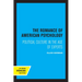 The Romance of American Psychology: Political Culture in the Age of Experts