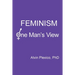 Feminism: One Man's View