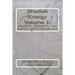 Shadow Energy Volume 1: : Divination, Necromancy, and Sorcery in Practice (1985-2014)