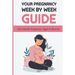 Your Pregnancy Week By Week Guide: First Month Symptoms, Signs & Beyond: Obstetrics & Gynecology