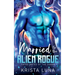 Married to the Alien Rogue