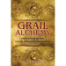 Grail Alchemy: Initiation in the Celtic Mystery Tradition