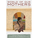 World of Our Mothers: Mexican Revolution-Era Immigrants and Their Stories