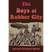 The Boys of Rubber City