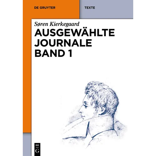 Søren Kierkegaard: Ausgewählte Journale. Band 1