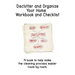 Declutter and Organize Your Home Workbook and Checklist: A book to help make the cleaning process easier room by room