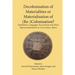 Decolonisation of Materialities or Materialisation of (Re-)Colonisation?: Symbolisms, Languages, Ecocriticism and (Non)Representationalism in 21st Cen