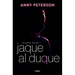 Jaque Al Duque / Checkmate, Duke
