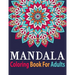 Mandala Coloring Book for Adults: Adult Coloring Book Mandala with Fun Easy and Relaxing Coloring Pages Birthday Gift