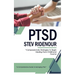Ptsd: A Comprehensive Guide to Managing Ptsd (Compassionate Strategies to Begin Healing From Childhood Trauma)