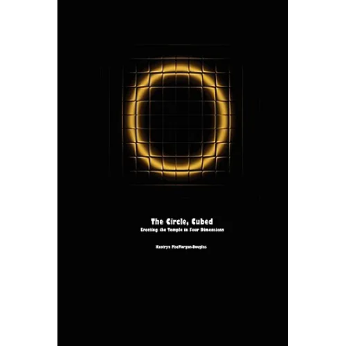 The Circle, Cubed: Erecting the Temple in Four Dimensions