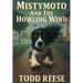 Mistymoto and the Howling Wind