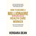 How to Become a Millionaire Health Care Worker