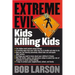 Extreme Evil: Kids Killing Kids