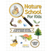 Nature School for Kids: A Montessori Nature Study & hands on Guide