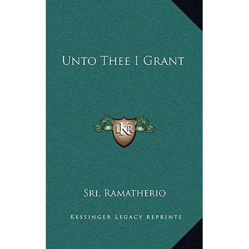 Unto Thee I Grant