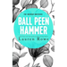 Ball Peen Hammer