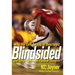 Blindsided: Why the Left Tackle Is Overrated and Other Contrarian Football Thoughts