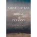 Zarathustra's Moral Tyranny: Kant, Hegel and Feuerbach
