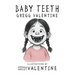 Baby Teeth