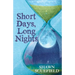 Short Days, Long Nights
